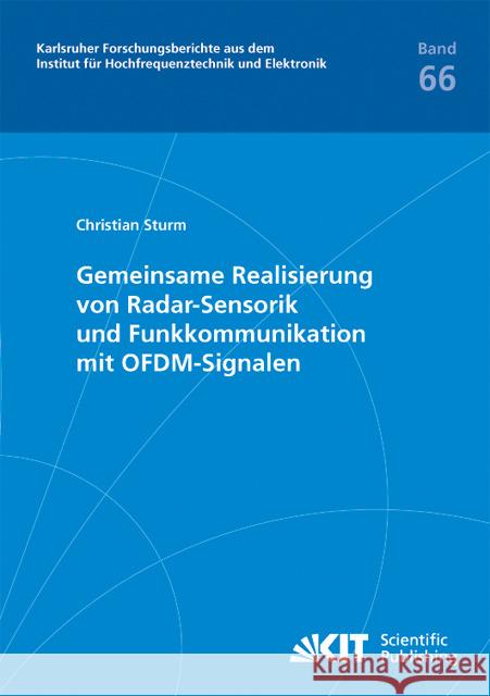 Gemeinsame Realisierung von Radar-Sensorik und Funkkommunikation mit OFDM-Signalen Christian Andreas Sturm 9783866448797 Karlsruher Institut Fur Technologie - książka
