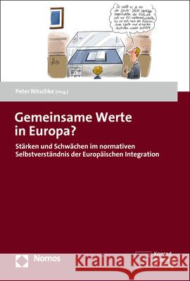 Gemeinsame Werte in Europa?: Starken Und Schwachen Im Normativen Selbstverstandnis Der Europaischen Integration Nitschke, Peter 9783848749508 Nomos - książka