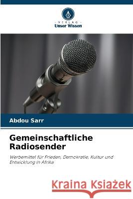 Gemeinschaftliche Radiosender Abdou Sarr   9786205984611 Verlag Unser Wissen - książka