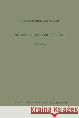 Gemeinschaftsverpflegung H. D. Cremer F. Jacobi H. Wehrheim 9783642868092 Steinkopff-Verlag Darmstadt - książka