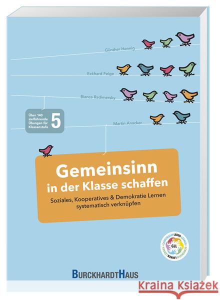 Gemeinsinn in der Klasse schaffen Hennig, Günther, Feige, Eckhard, Radimersky, Bianca 9783963046070 Burckhardthaus-Laetare - książka