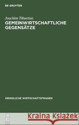 Gemeinwirtschaftliche Gegensätze Joachim Tiburtius 9783112673638 De Gruyter - książka