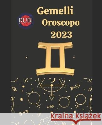 Gemelli. Oroscopo 2023 Angeline Rubi   9798840120767 Independently Published - książka