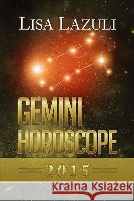 Gemini Horoscope 2015 Lisa Lazuli 9781500963262 Createspace - książka