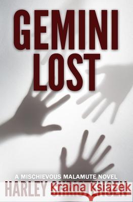 Gemini Lost: (Mischievous Malamute Mystery Series Book 5) Harley Christensen 9781952252082 Harley Christensen - książka