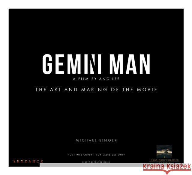 Gemini Man - The Art and Making of the Film Singer, Michael 9781789092233 Titan Books (UK) - książka