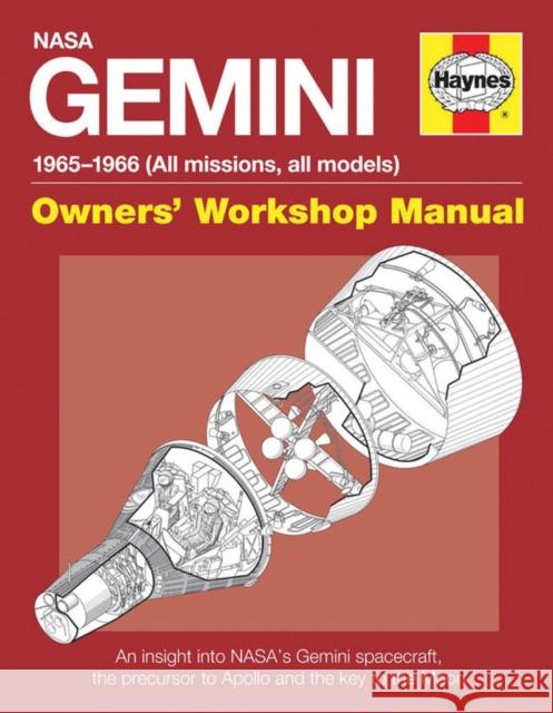 Gemini Manual: An insight into NASA's Gemini spacecraft, the precursor to Apollo and the key to the Moon David M Harland 9780857334213 Haynes Publishing Group - książka