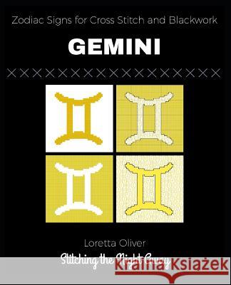 Gemini Zodiac Signs for Cross Stitch and Blackwork Loretta Oliver 9781731538482 Independently Published - książka