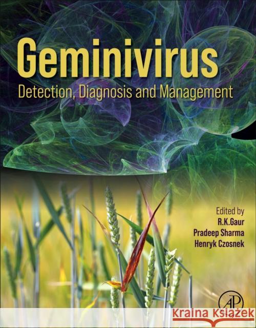 Geminivirus: Detection, Diagnosis and Management R. K. Gaur Pradeep Sharma Henryk Czosnek 9780323905879 Academic Press - książka