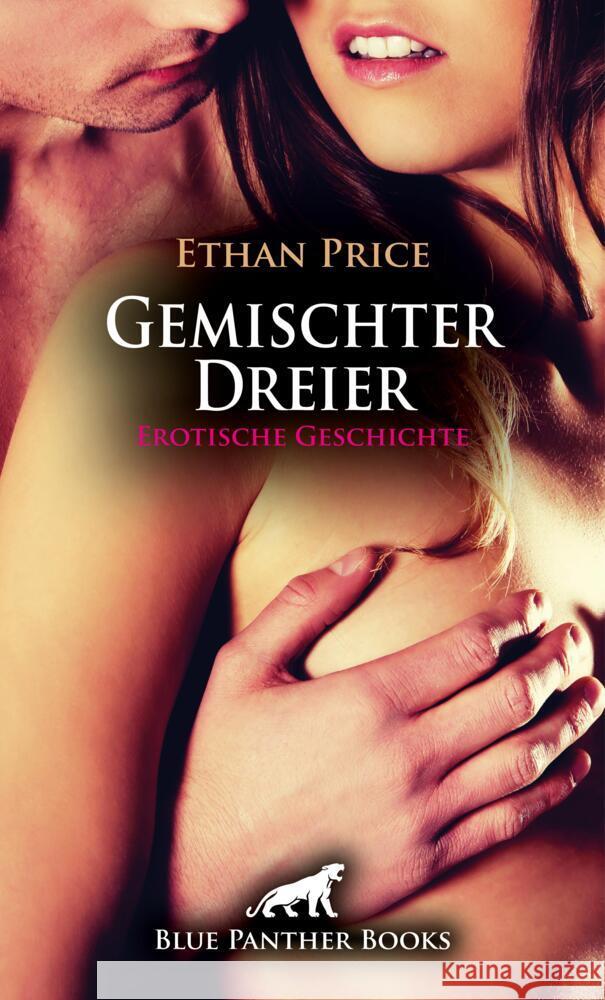 Gemischter Dreier | Erotische Geschichte + 1 weitere Geschichte Price, Ethan 9783756193974 blue panther books - książka