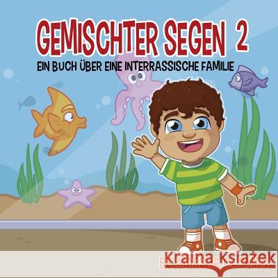 Gemischter Segen 2: Ein Tag am Aquarium Cosman, Marsha 9781519442826 Createspace - książka