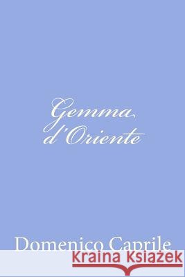 Gemma d'Oriente Caprile, Domenico 9781479301652 Createspace - książka