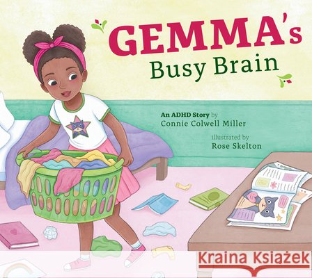 Gemma's Busy Brain: An ADHD Story Miller, Connie Colwell, Skelton, Rose 9798892008754 Amicus Learning - książka