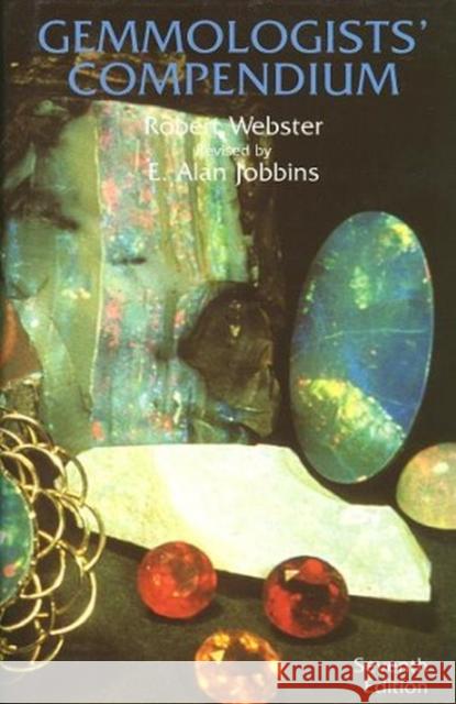 Gemmologists' Compendium: Seventh Edition Alan Jobbins 9780719802911 The Crowood Press Ltd - książka