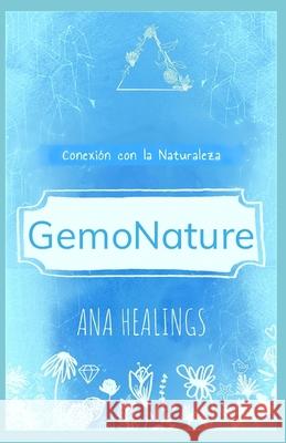 GemoNature Healings, Ana 9781520468174 Independently Published - książka