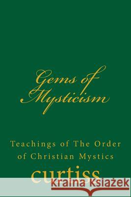 Gems of Mysticism Mrs Harriette Augusta Curtiss Dr Frank Homer Curtiss D. Schreuder 9781920483036 Mount Linden Publishing - książka