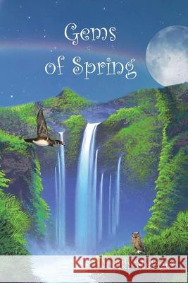 Gems Of Spring Metzger, Judith 9781719421553 Createspace Independent Publishing Platform - książka