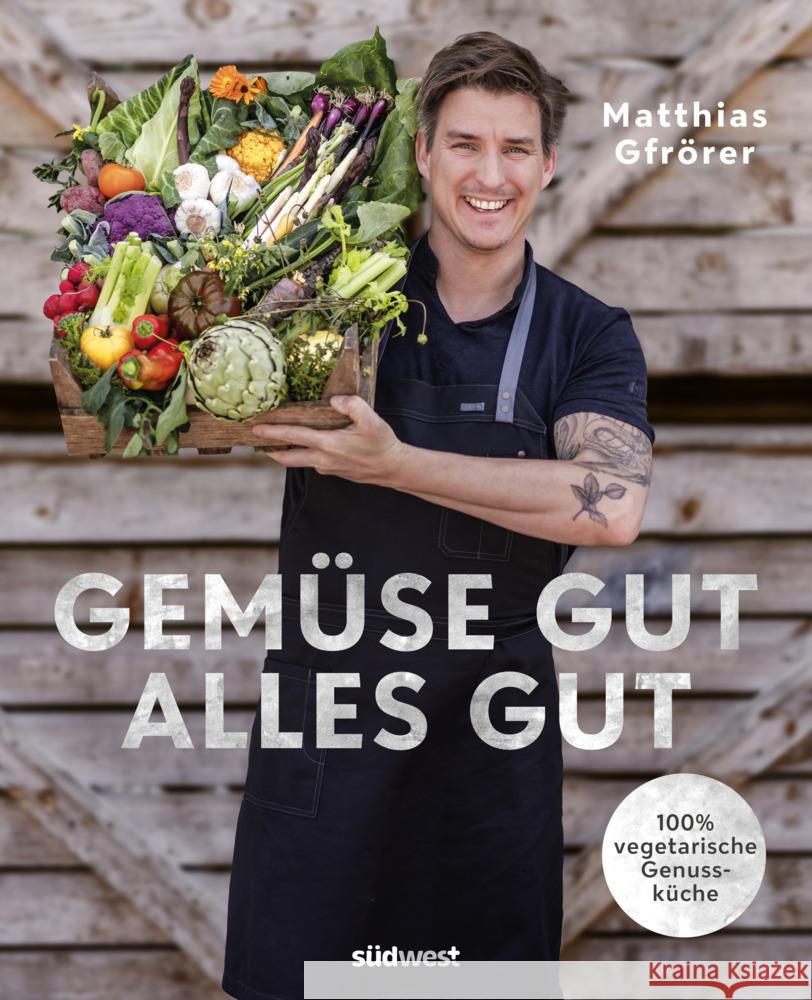 Gemüse gut, alles gut Gfrörer, Matthias 9783517101330 Südwest - książka