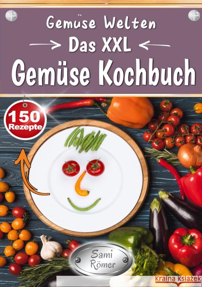 Gemüse Welten - Das XXL Gemüse Kochbuch Römer, Sami 9783759296047 via tolino media - książka