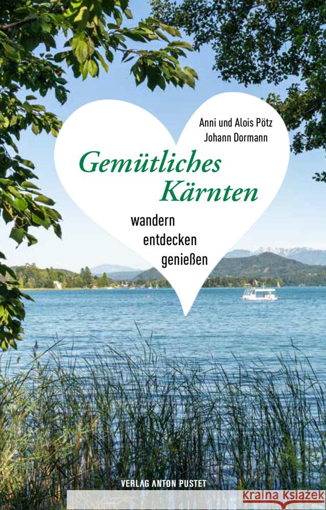 Gemütliches Kärnten Pötz, Alois, Dormann, Johann, Pötz, Anni 9783702511364 Pustet, Salzburg - książka