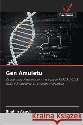 Gen Amuletu Asadi, Shahin 9786202365154 Wydawnictwo Nasza Wiedza - książka