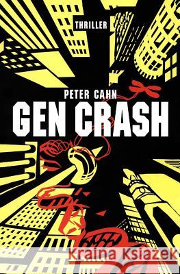 Gen Crash Peter Cahn 9781501017209 Createspace - książka