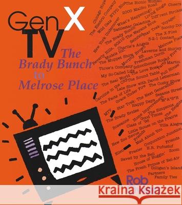 Gen X TV: The Brady Bunch to Melrose Place Owen, Rob 9780815605850 Syracuse University Press - książka