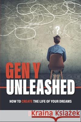 Gen Y Unleashed: How to Create the Life of Your Dreams Don Scott 9780578639130 Vision Publishing House - książka