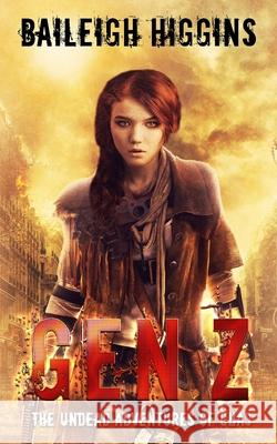Gen Z: The Undead Adventures of Chas Baileigh Higgins 9781791745448 Independently Published - książka
