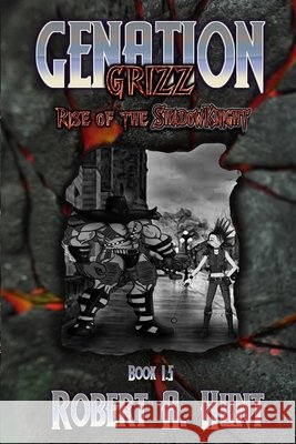 Genation Grizz: Rise of the ShadowKnight Robert a Hunt 9798651291700 Independently Published - książka