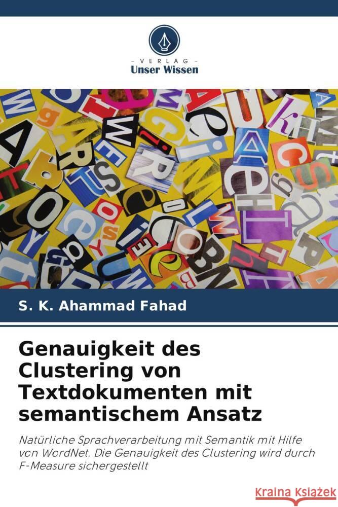 Genauigkeit des Clustering von Textdokumenten mit semantischem Ansatz S. K. Ahammad Fahad 9786208074814 Verlag Unser Wissen - książka