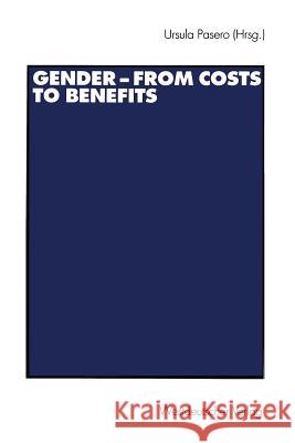 Gender -- From Costs to Benefits Pasero, Ursula 9783531140612 Vs Verlag Fur Sozialwissenschaften - książka