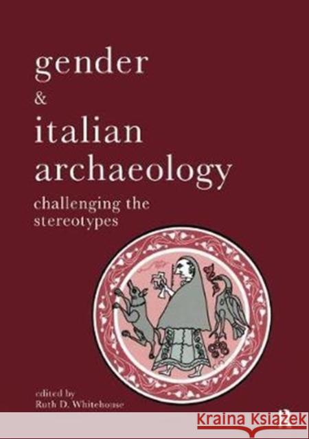 Gender & Italian Archaeology: Challenging the Stereotypes  9781138404489 Taylor and Francis - książka