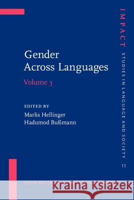 Gender Across Languages: The Linguistic Representation of Woman and Men: v. 3  9789027218445 John Benjamins Publishing Co - książka