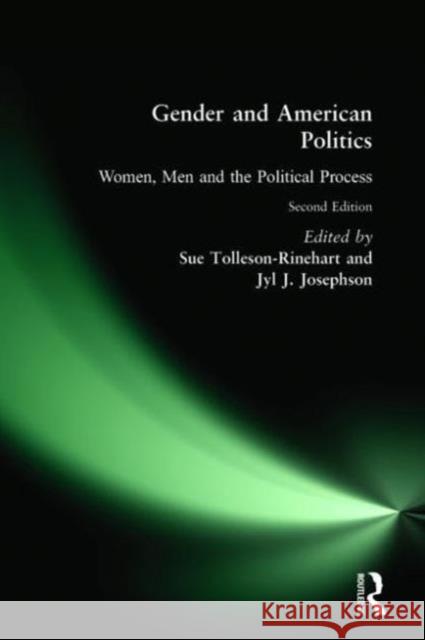 Gender and American Politics: Women, Men and the Political Process Tolleson-Rinehart, Sue 9780765615695 M.E. Sharpe - książka