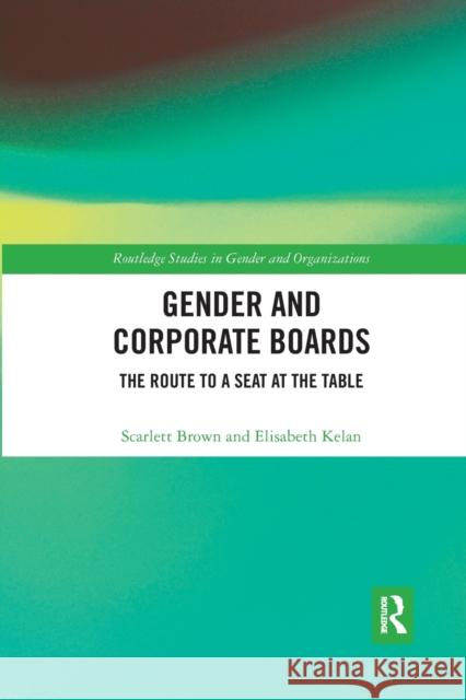 Gender and Corporate Boards: The Route to a Seat at the Table Scarlett Brown Elisabeth Kelan 9781032175508 Routledge - książka