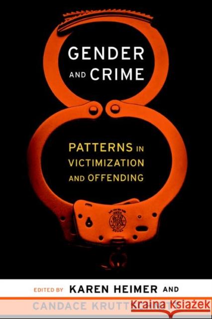 Gender and Crime: Patterns in Victimization and Offending Heimer, Karen 9780814736753 New York University Press - książka