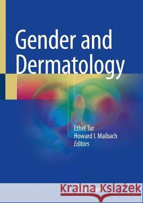 Gender and Dermatology Ethel Tur Howard I. Maibach 9783319721552 Springer - książka