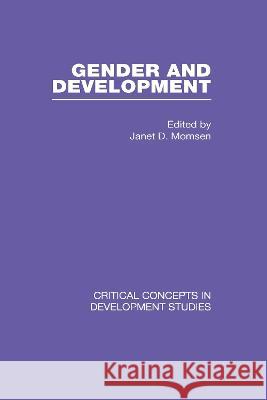 Gender and Development: v. 1 Janet Henshall Momsen   9780415422734 Routledge - książka