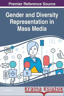 Gender and Diversity Representation in Mass Media Gulşah Sarı 9781799801283 Information Science Reference - książka