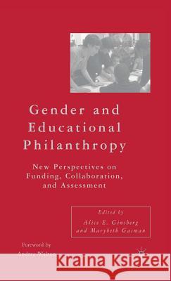 Gender and Educational Philanthropy: New Perspectives on Funding, Collaboration, and Assessment Ginsberg, A. 9781403975331 PALGRAVE USA - książka