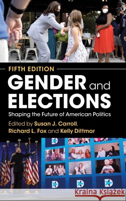 Gender and Elections: Shaping the Future of American Politics Susan J. Carroll Richard L. Fox Kelly Dittmar 9781316511473 Cambridge University Press - książka