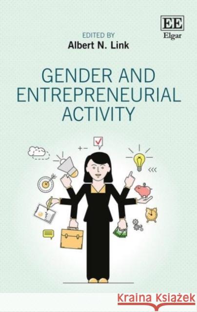 Gender and Entrepreneurial Activity Albert N. Link   9781785364730 Edward Elgar Publishing Ltd - książka