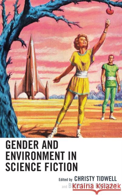 Gender and Environment in Science Fiction Jill E. Anderson Steve Asselin Stina Attebery 9781498580571 Lexington Books - książka