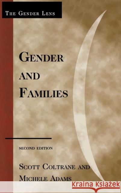 Gender and Families, Second Edition Coltrane, Scott 9780742561519 Rowman & Littlefield Publishers - książka