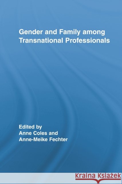 Gender and Family Among Transnational Professionals  9780415807982 Taylor and Francis - książka