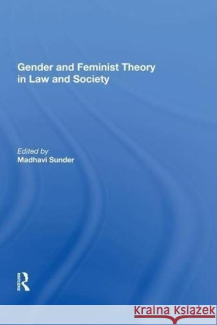 Gender and Feminist Theory in Law and Society Madhavi Sunder 9780815389149 Routledge - książka