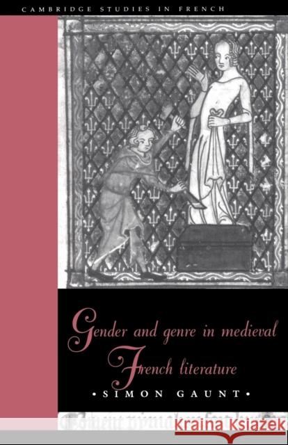Gender and Genre in Medieval French Literature Simon Gaunt Michael Sheringham 9780521022606 Cambridge University Press - książka
