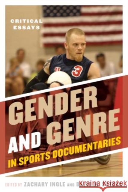 Gender and Genre in Sports Documentaries: Critical Essays Ingle, Zachary 9780810887879  - książka