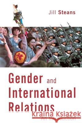 Gender and Internaitonal Relations: An Introduction Steans, Jill 9780813525136 Rutgers University Press - książka